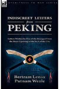 Indiscreet Letters From Peking