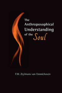 Anthroposophical Understanding of the Soul