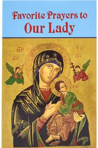 Favorite Prayers to Our Lady