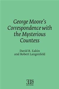 George Moore's Correspondence with the Mysterious Countess