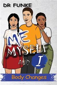 Me, Myself and I
