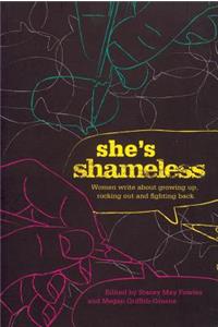 She's Shameless: Women Write about Growing Up, Rocking Out and Fighting Back