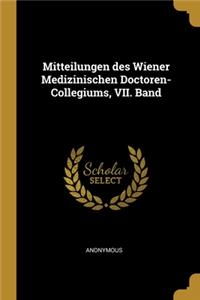 Mitteilungen des Wiener Medizinischen Doctoren-Collegiums, VII. Band