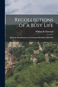 Recollections of a Busy Life
