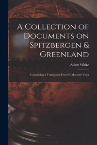 Collection of Documents on Spitzbergen & Greenland