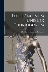 Leges Saxonum Und Lex Thuringorum