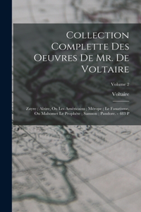 Collection Complette Des Oeuvres De Mr. De Voltaire