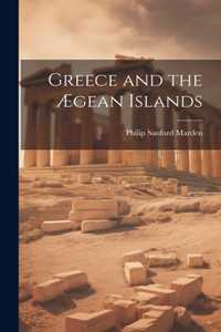 Greece and the Ægean Islands