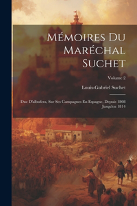 Mémoires Du Maréchal Suchet