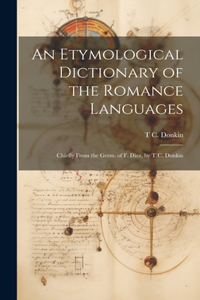 An Etymological Dictionary of the Romance Languages