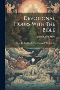 Devotional Hours With The Bible