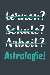 lernen? Schule? Arbeit? Astrologie!