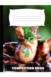Composition Book: Grilled Chicken Composition Notebook Wide Ruled