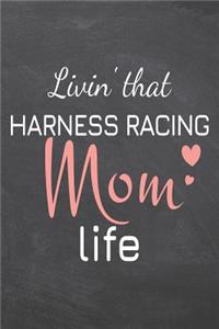 Livin' that Harness Racing Mom Life