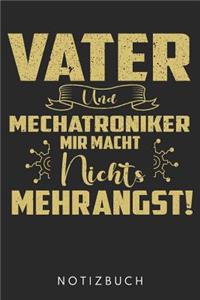 Vater Und Mechatroniker Mir Macht Nichts Mehr Angst