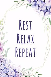 Rest Relax Repeat