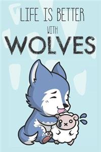 Life Is Better With Wolves