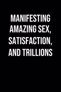 Manifesting Amazing Sex Satisfaction And Trillions