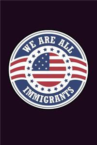 We Are All Immigrants