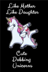 Like Mother Like Daughter Cute Dabbing Unicorn