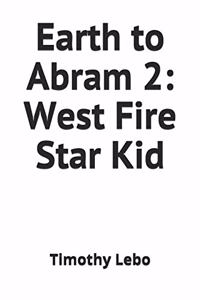 Earth to Abram 2