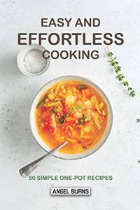 Easy and Effortless Cooking