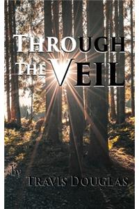 Through The Veil