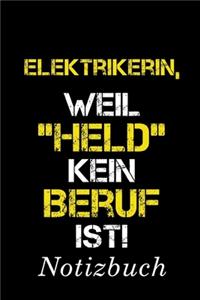 Elektrikerin Weil Held Kein Beruf Ist Notizbuch