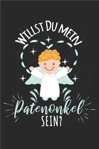 Willst Du mein Patenonkel sein?