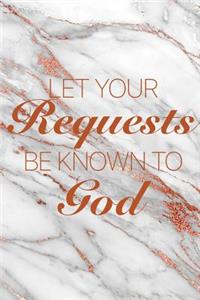 Let Your Requests Be Known to God