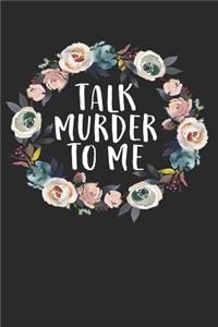 Talk Murder to Me