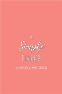 A Simple Planner Undated Weekly and Monthly Organizer