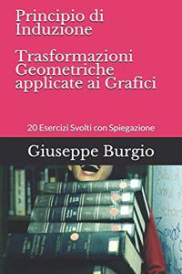 Principio di Induzione e Trasformazioni Geometriche applicate ai Grafici