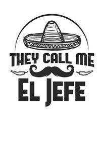 They call me El Jefe