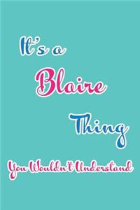 It's a Blaire Thing You Wouldn't Understand