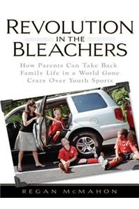 Revolution in the Bleachers