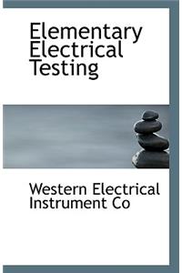Elementary Electrical Testing