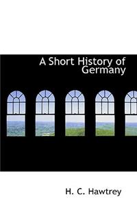 A Short History of Germany