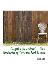 Golgatha [Microform]