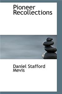 Pioneer Recollections