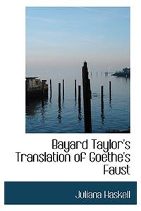 Bayard Taylor's Translation of Goethe's Faust
