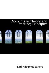 Accounts in Theory and Practice; Principles