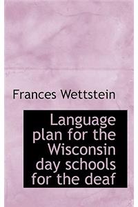 Language Plan for the Wisconsin Day Schools for the Deaf
