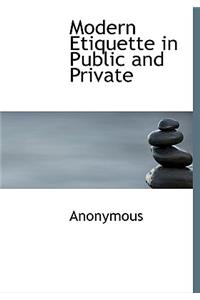Modern Etiquette in Public and Private