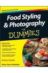 Food Styling and Photography For Dummies