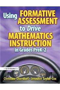 Using Formative Assessment to Drive Mathematics Instruction in Grades PreK-2