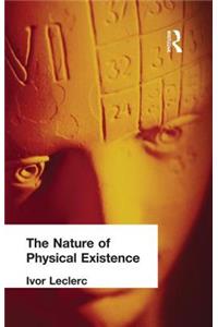 The Nature of Physical Existence