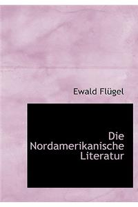 Die Nordamerikanische Literatur