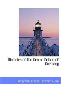 Memoirs of the Crown Prince of Germany