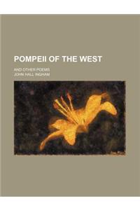 Pompeii of the West; And Other Poems